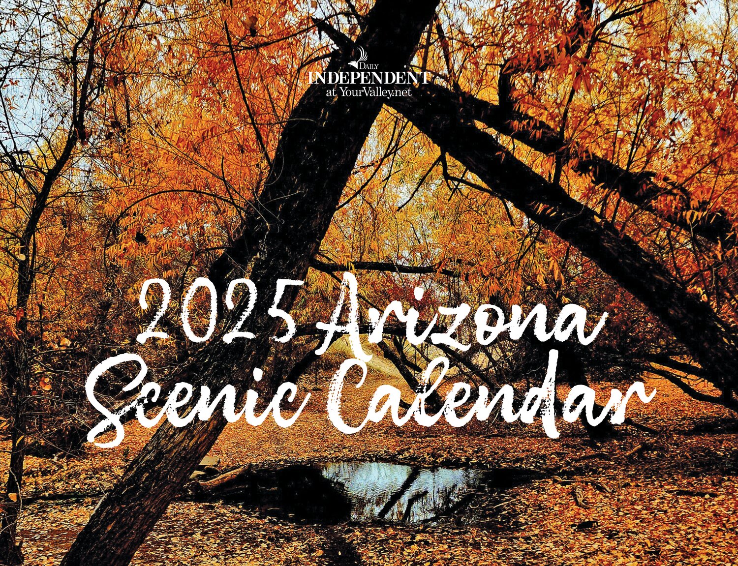 2025 Scenic Arizona Calendars now available Chandler Independent